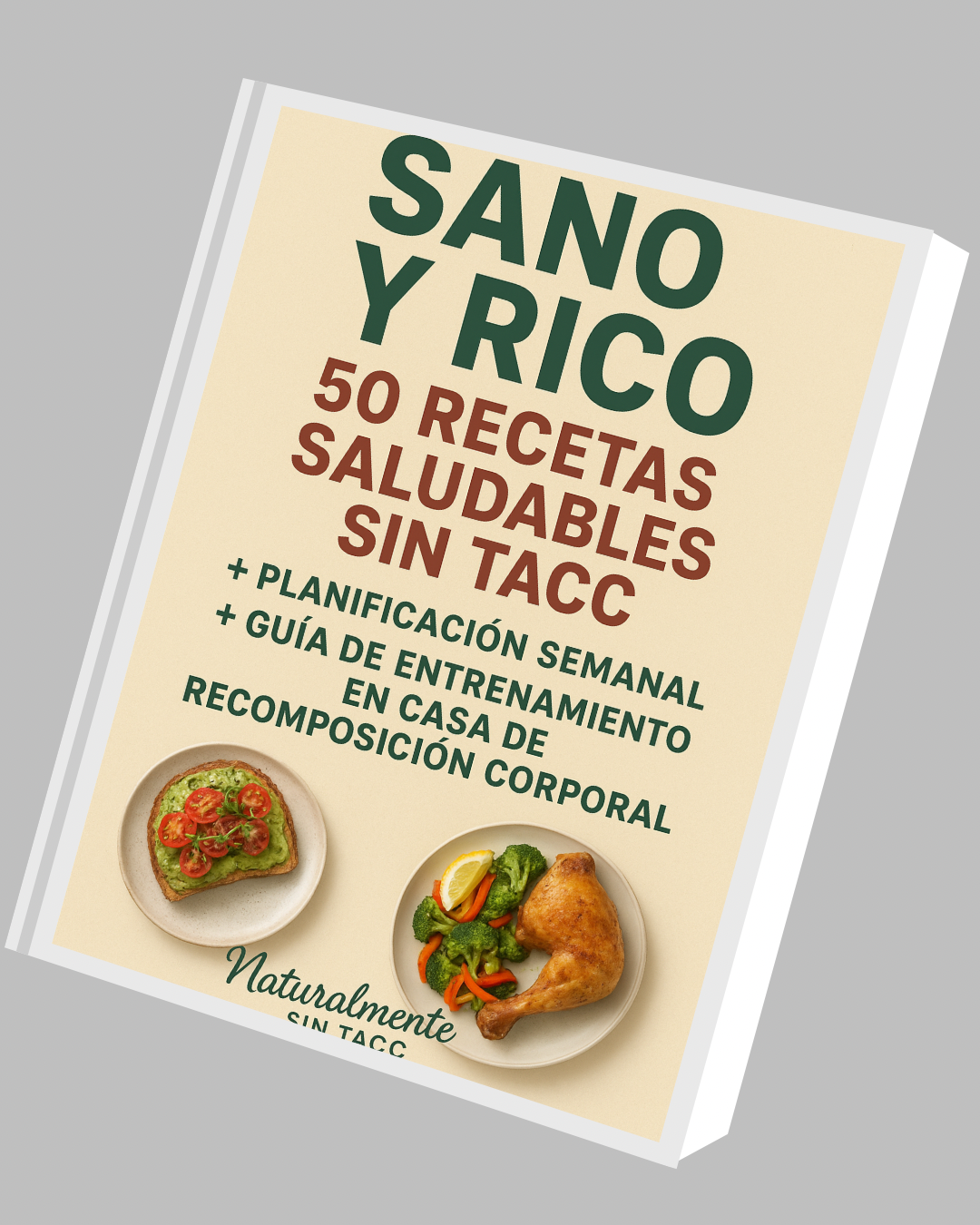 Sano y Rico: 50 Recetas Sin Gluten + plinficacion semanal + rutina de entrenamiento en casa